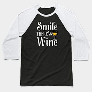 Smile There's Wine Baseball T-Shirt